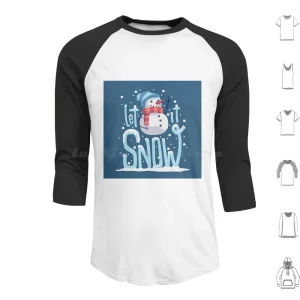 Let It Snow Snowman T-Shirt Hoodies Long Sleeve For Christmas Holiday Snow Snowman Christmas Winter Snowman Christmas