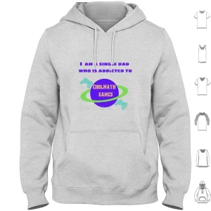I Am A Single Dad Who Is Addicted To Cool Math Games Classic T-Shirt-Oddly Specific Hoodies Long Sleeve Oddly Specific